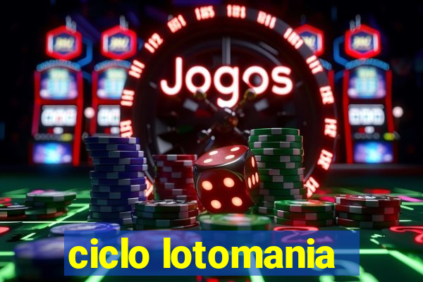 ciclo lotomania